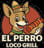 El Perro Loco Grill